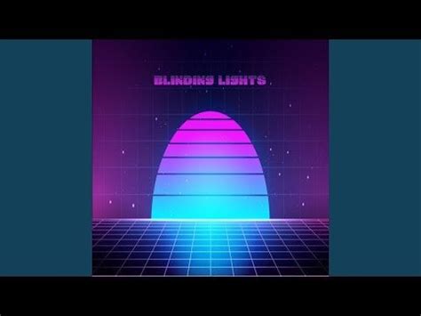 Blinding Lights - Synthpop-infused 80s nostalgia meets modern EDM energy